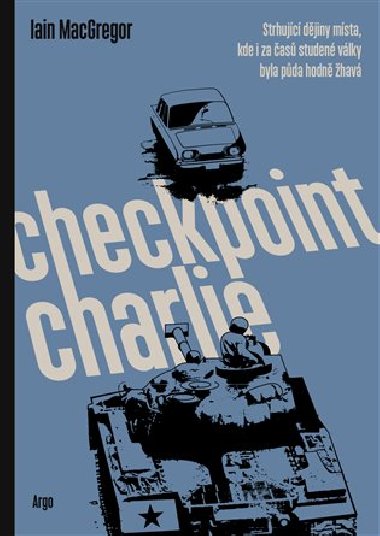 Checkpoint Charlie - Ian MacGregor