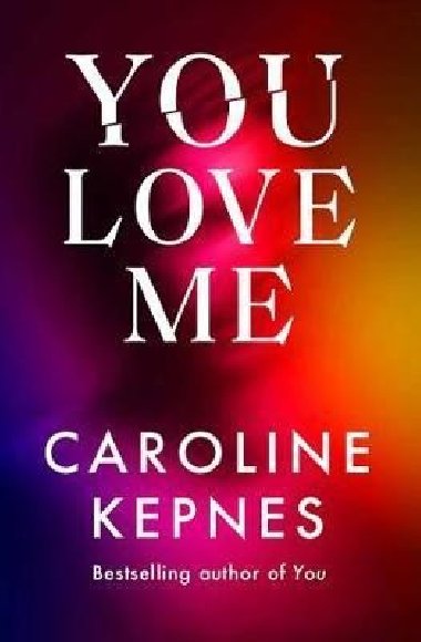You Love Me - Kepnes Caroline