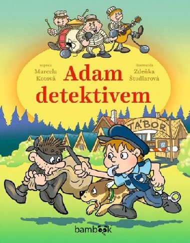 Adam detektivem - Zdeka tudlarov; Marcela Kotov