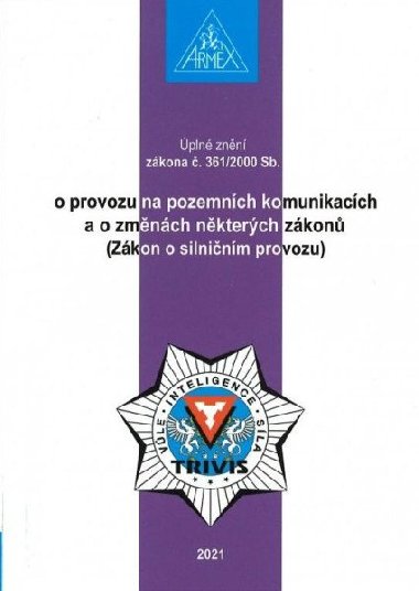 Zkon o provozu na pozemnch komunikacch (Zkon o silninm provozu) . 361/2000 Sb. - neuveden