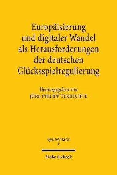 Europisierung und digitaler Wandel als Herausforderungen der deutschen Glcksspielregulierung - kolektiv autor