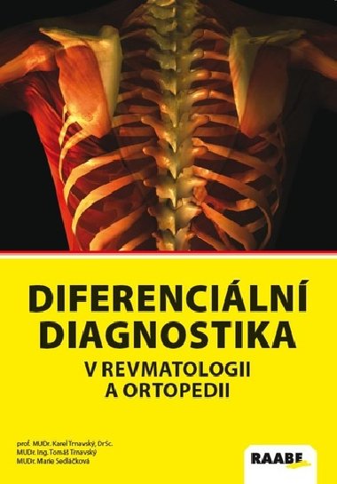Diferenciln diagnostika v revmatologii a ortopedii - Marie Sedlkov; Karel Trnavsk; Tom Trnavsk