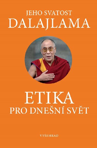Etika pro dnen svt - Jeho Svatost Dalajlama