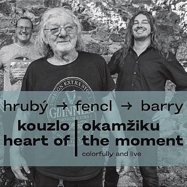 Kouzlo okamiku / Heart of the Moment - CD - Hrub Jan, Fencl Ondej, Barry Sean