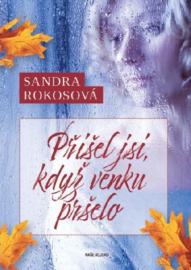 Piel jsi, kdy venku prelo - Sandra Rokosov