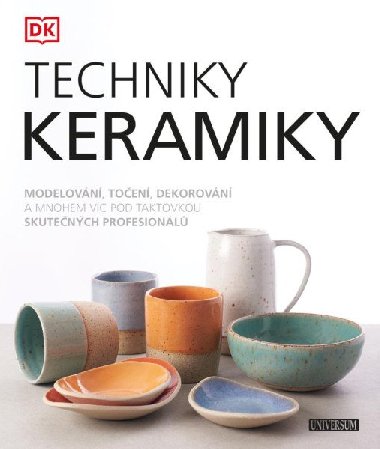 Techniky keramiky - Dorling Kindersley