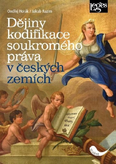 Djiny kodifikace soukromho prva v eskch zemch - Ondej Hork; Jakub Razim