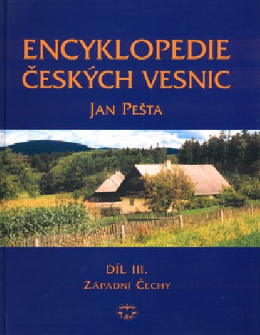 ENCYKLOPEDIE ČESKÝCH VESNIC III.DÍL - Jan Pešta