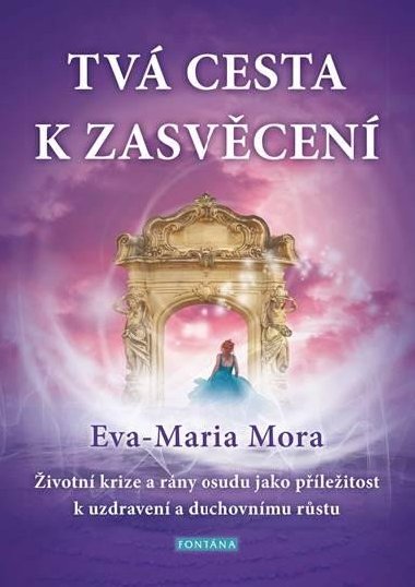 Tv cesta k zasvcen - Eva-Maria Mora