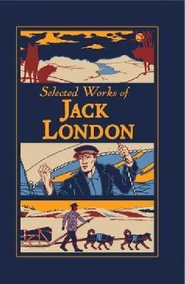 Selected Works of Jack London - London Jack