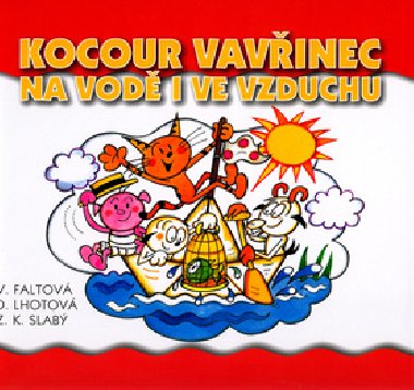 KOCOUR VAVINEC NA VOD I  VE VZDUCHU - Dagmar Lhotov; Zdenk K. Slab