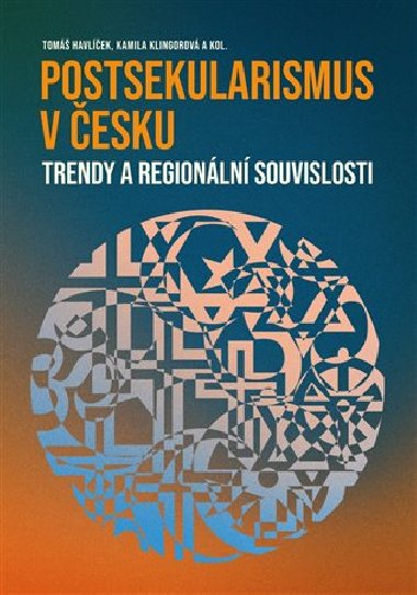 Postsekularismus v esku - Tom Havlek,Kamila Klingorov,a kolektiv autor