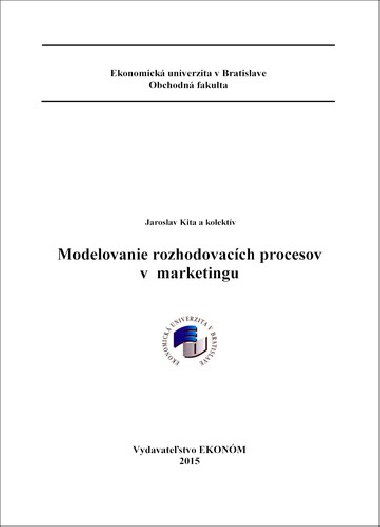 Modelovanie rozhodovac.proces.v marketin - Jaroslav Kita