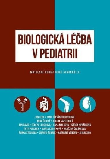 Biologická léčba v pediatrii - Jan David; Tereza Doušová; Filip Fencl