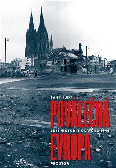 Povlen Evropa - Jej historie od roku 1945 - Tony Judt