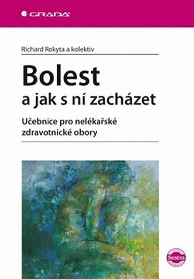 BOLEST A JAK S N ZACHZET - Richard Rokyta