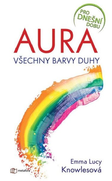 Aura - Vechny barvy duhy - Lucy Emma Knowlesov
