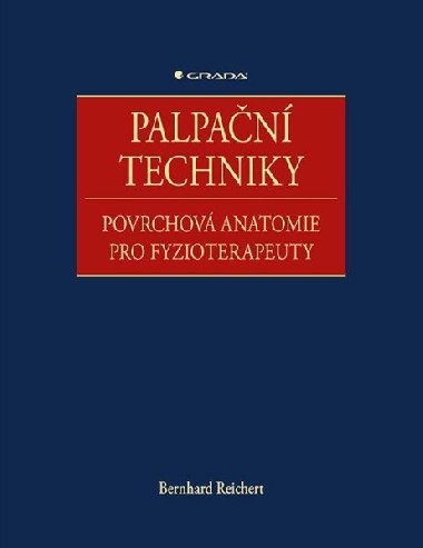 Palpan techniky - Povrchov anatomie pro fyzioterapeuty - Bernhard Reichert