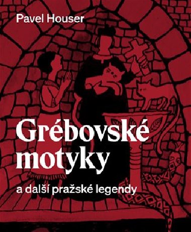 Grbovsk motyky a dal prask legendy - Pavel Houser