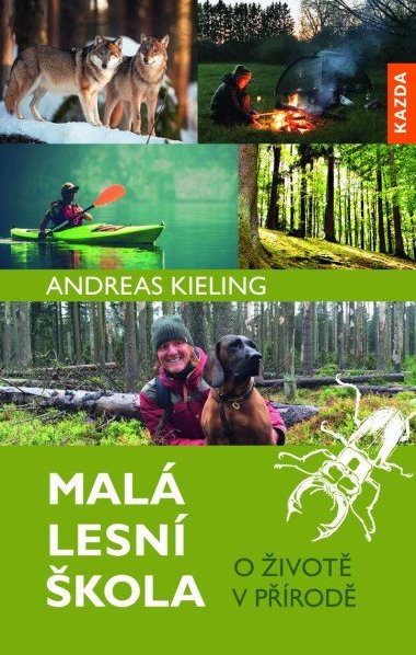 Malá lesní škola - O životě v přírodě - Andreas Kieling