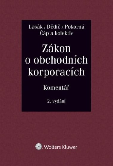 Zákon o obchodních korporacích (90/2012 Sb.). Komentář - Jan Lasák; Jan Dědič; Zdeněk Čáp; Jarmila Pokorná