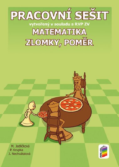 Matematika - Zlomky a pomr - PS - Michaela Jedlikov; Peter Krupka; Jana Nechvtalov