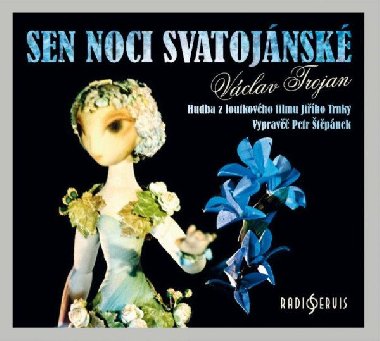 Sen noci svatojánské - CD - Petr Štěpánek; Václav Trojan