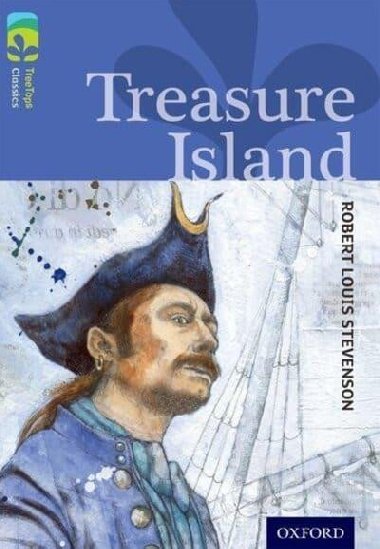 Oxford Reading Tree TreeTops Classics 17 Treasure Island - Stevenson Robert Louis