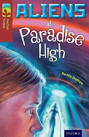 Oxford Reading Tree TreeTops Fiction 15 More Pack A Aliens at Paradise High - Daltonov Annie