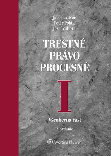 Trestn prvo procesn I - Jaroslav Ivor; Peter Polk; Jozef Zhora