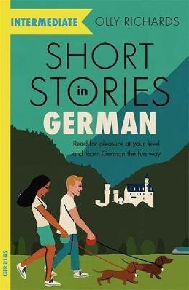 Short Stories in German for Intermediate Learners - Richards Olly