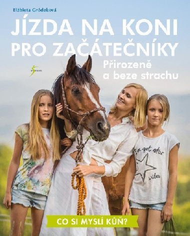 Jzda na koni pro zatenky - Pirozen a beze strachu - Elbieta Grdekov