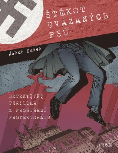tkot uvzanch ps - Detektivn thriller z prosted protektortu - Jakub Duek