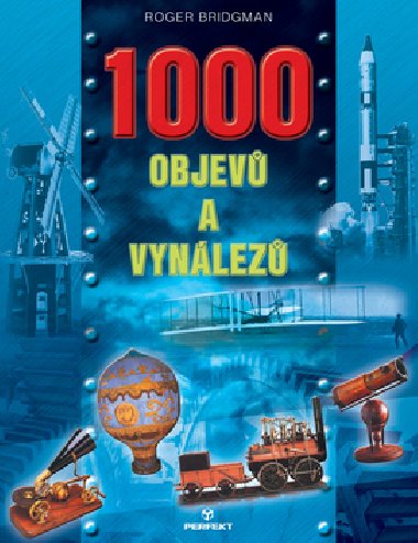 1000 SVTOVCH OBJEV A VYNLEZ - Robert Bridgman