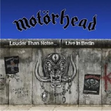Louder Than Noise..Live In Berlin - Motrhead