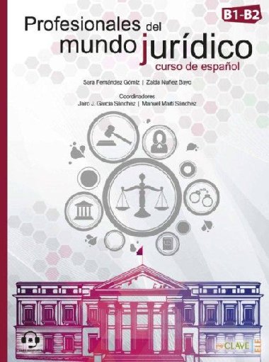 Profesionales del mundo jurdico: Libro del alumno + Cuaderno de actividades + audio descargable (B1-B2) - Fernndez Gmiz Sara