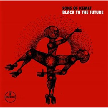 Black to the Future - Sons of Kemet