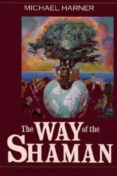 The Way of the Shaman - Harner Michael