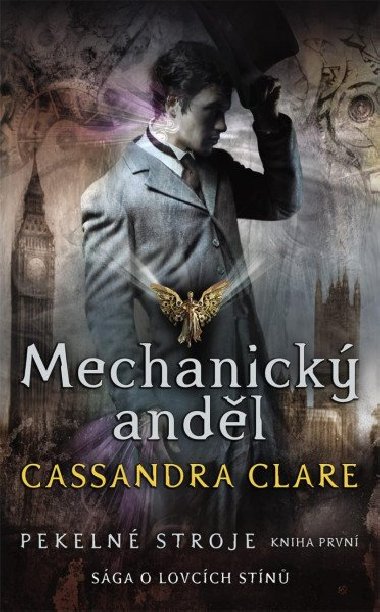 Pekeln stroje 1: Mechanick andl - Cassandra Clare