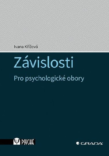 Zvislosti - Pro psychologick obory - Ivana Kov