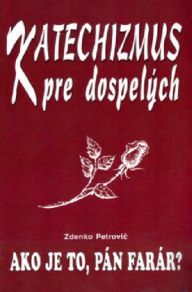 Katechizmus pre dospelch - Zdenko Petrovi