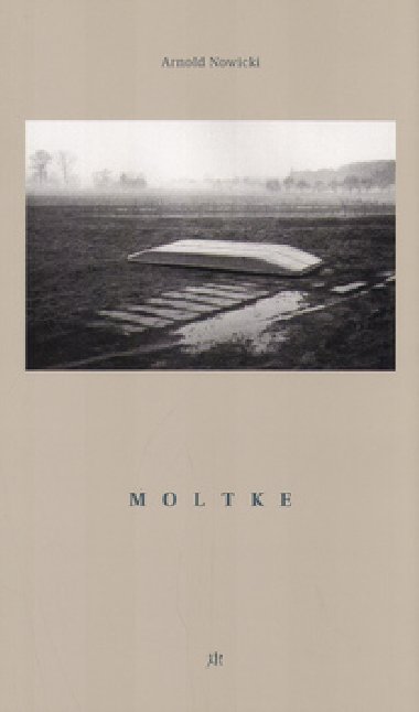 MOLTKE - Arnold Nowicky; Jan Horek