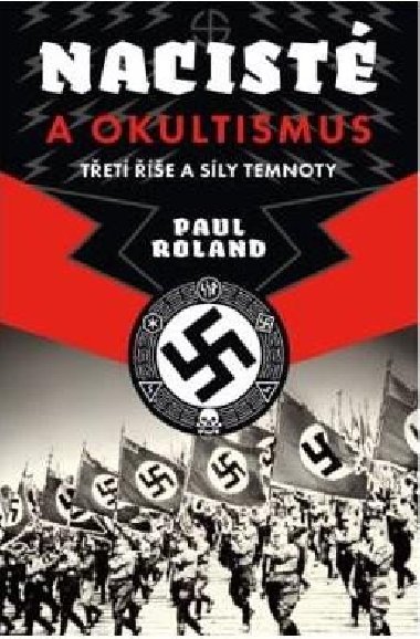 Nacist a okultismus - Paul Roland