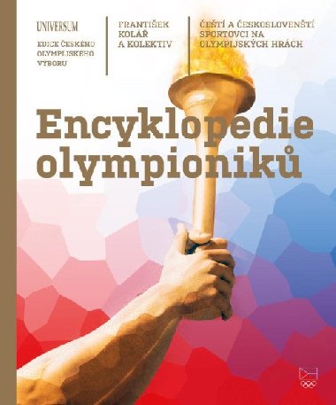 Encyklopedie olympionik: et a eskoslovent sportovci na olympijskch hrch - Kol Frantiek a kolektiv