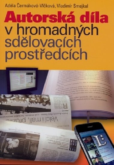AUTORSK DLA V HROMADNCH SDLOVACCH PROSTEDCCH - Adla ermkov; Vladimr Smejkal