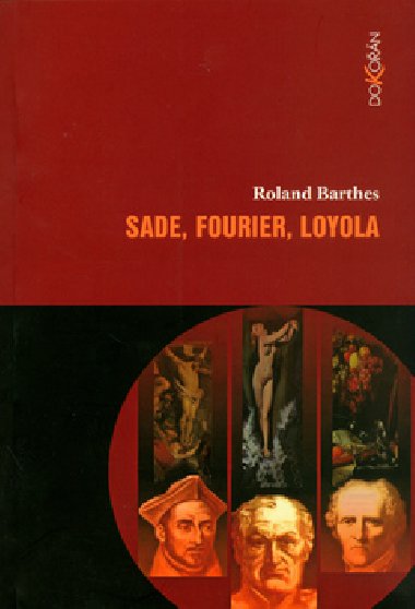 SADE, FOURIER. LOYOLA - Roland Barthes