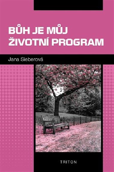 Bh je mj ivotn program - Jana Sieberov