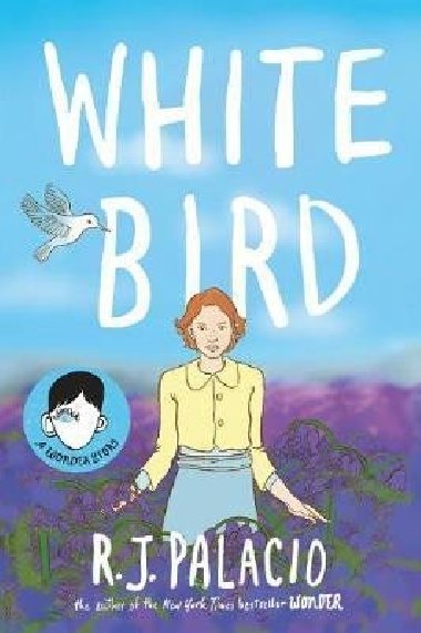 White Bird : A Graphic Novel - Palaciov Raquel J.