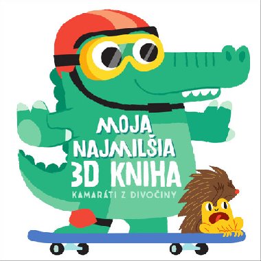 Moja najmilia 3D kniha Kamarti z divoiny - 