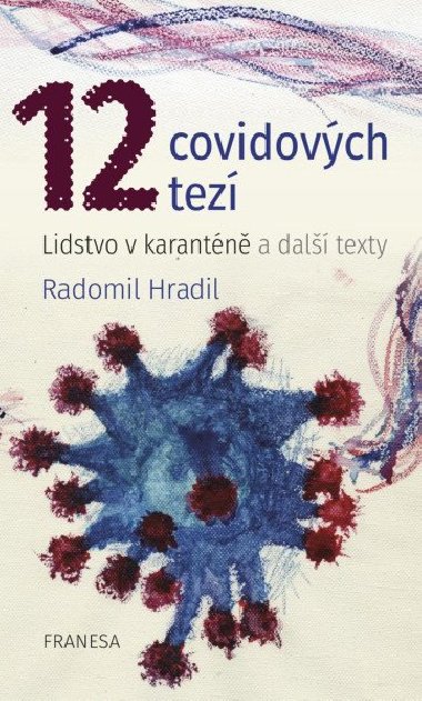 12 covidovch tez - Lidstvo v karantn a dal texty - Radomil Hradil